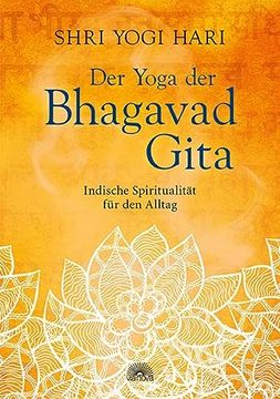 portada Der Yoga der Bhagavad Gita: Indische Spiritualität für das Tägliche Leben (in German)