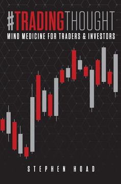 portada #TradingThought: Mind Medicine for Traders & Investors (en Inglés)