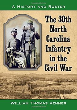 portada The 30th North Carolina Infantry in the Civil War: A History and Roster