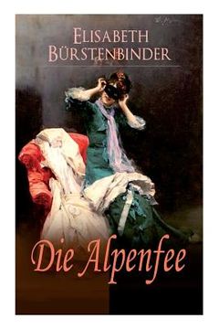 portada Die Alpenfee: Heimat- & Liebesroman (in German)