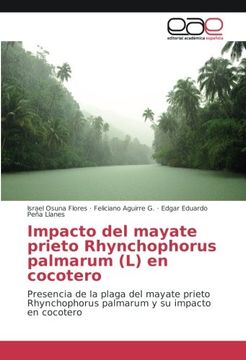 portada Impacto del mayate prieto Rhynchophorus palmarum (L) en cocotero: Presencia de la plaga del mayate prieto Rhynchophorus palmarum y su impacto en cocotero
