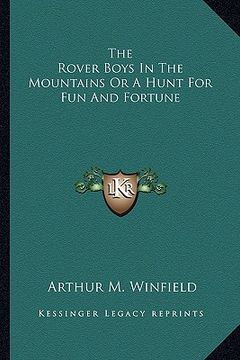 portada the rover boys in the mountains or a hunt for fun and fortune (en Inglés)