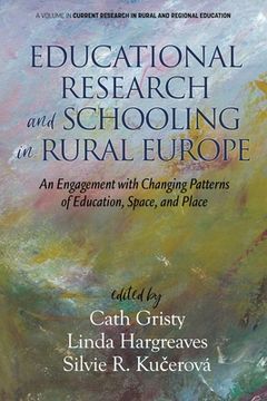 portada Educational Research and Schooling in Rural Europe: An Engagement with Changing Patterns of Education, Space, and Place (en Inglés)