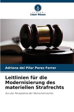 portada Leitlinien für die Modernisierung des materiellen Strafrechts (en Alemán)