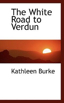 portada the white road to verdun