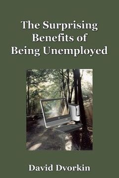 portada the surprising benefits of being unemployed (en Inglés)