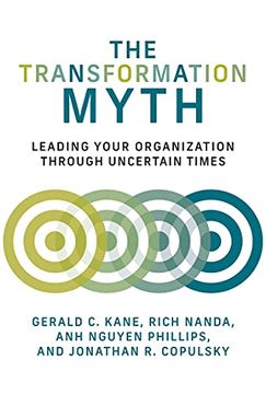 portada The Transformation Myth: Leading Your Organization Through Uncertain Times (Management on the Cutting Edge) 