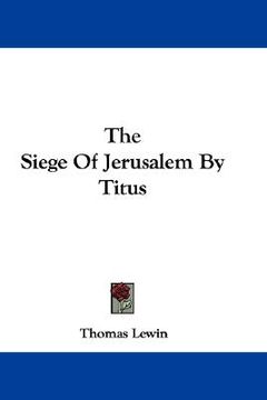 portada the siege of jerusalem by titus (en Inglés)