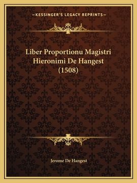 portada Liber Proportionu Magistri Hieronimi De Hangest (1508) (in Latin)
