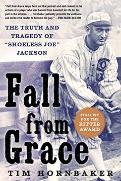 portada Fall from Grace: The Truth and Tragedy of Shoeless Joe Jackson