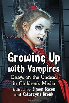 portada Growing Up with Vampires - Essays on the Undead in Childrens Media (en Inglés)