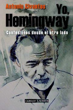 portada Yo, Hemingway: Confesiones Desde el Otro Lado