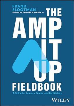 portada The amp it up Fieldbook: A Guide for Leaders, Teams, and Facilitators (en Inglés)