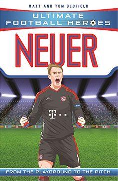 portada Neuer: From the Playground to the Pitch (en Inglés)