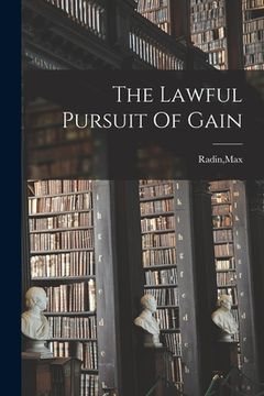 portada The Lawful Pursuit Of Gain (en Inglés)