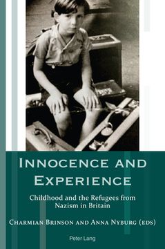 portada Innocence and Experience: Childhood and the Refugees from Nazism in Britain (en Inglés)