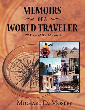 portada memoirs of a world traveler: 20 years of world travel (en Inglés)