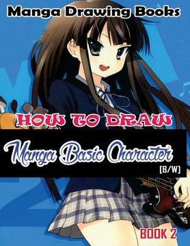 portada Manga Drawing Books How to Draw Manga Basic Characters Book 2: Learn Japanese Manga Eyes And Pretty Manga Face (en Inglés)