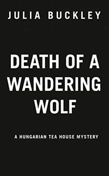 portada Death of a Wandering Wolf (a Hungarian tea House Mystery) (en Inglés)