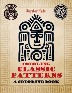 portada Coloring Classic Patterns (A Coloring Book) (en Inglés)