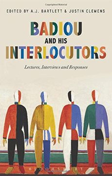 portada Badiou and his Interlocutors: Lectures, Interviews and Responses (en Inglés)