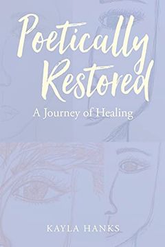 portada Poetically Restored: A Journey of Healing 