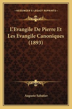 portada L'Evangile De Pierre Et Les Evangile Canoniques (1893) (en Francés)