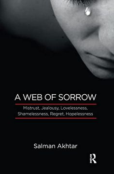portada A web of Sorrow: Mistrust, Jealousy, Lovelessness, Shamelessness, Regret, Hopelessness (in English)