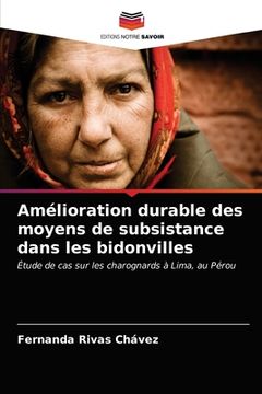 portada Amélioration durable des moyens de subsistance dans les bidonvilles (en Francés)
