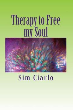 portada Therapy to Free my Soul: Lyrics and Poems (en Inglés)