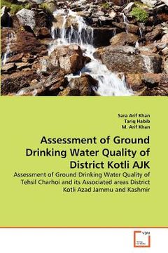 portada assessment of ground drinking water quality of district kotli ajk (in English)