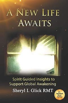 portada A new Life Awaits: Spirit Guided Insights to Support Global Awakening (in English)