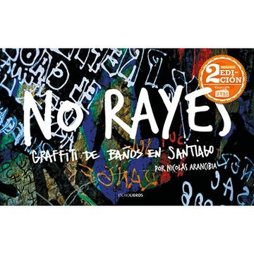 portada No Rayes, Graffiti de Baños en Santiago