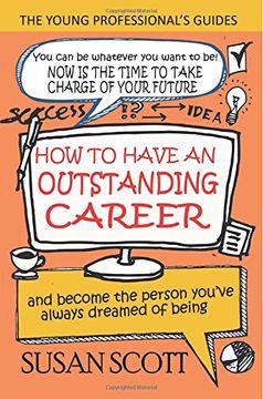 portada How To Have An Outstanding Career: and become the person you've always dreamed of being (The Young Professional's Guide)