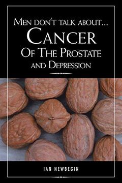 portada Men Don't Talk about ... Cancer of the Prostate and Depression (en Inglés)