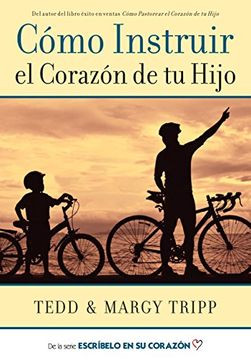 portada Instructing a Child'S Heart (Spanish) Como Instruir el Coraz (in Spanish)