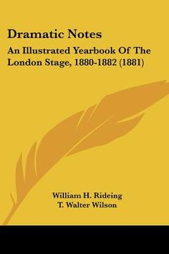 portada dramatic notes: an illustrated yearbook of the london stage, 1880-1882 (1881) (en Inglés)