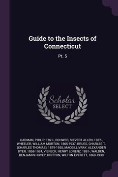 portada Guide to the Insects of Connecticut: Pt. 5 (en Inglés)