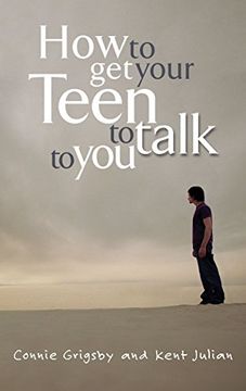 portada How to get Your Teen to Talk to you (en Inglés)