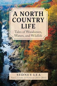 portada A North Country Life: Tales of Woodsmen, Waters, and Wildlife