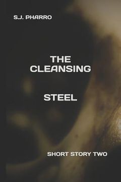 portada The Cleansing Steel ( A Short Within The Cleansing Universe ) (en Inglés)