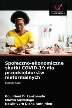 portada Spoleczno-ekonomiczne skutki COVID-19 dla przedsiębiorstw nieformalnych (in Polaco)