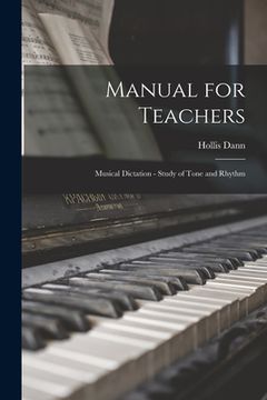 portada Manual for Teachers: Musical Dictation - Study of Tone and Rhythm