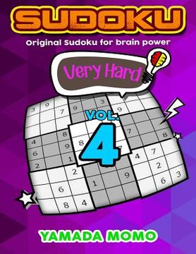 portada Sudoku Very Hard: Original Sudoku For Brain Power Vol. 4: Include 300 Puzzles Very Hard Level