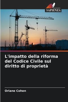 portada L'impatto della riforma del Codice Civile sul diritto di proprietà (in Italian)
