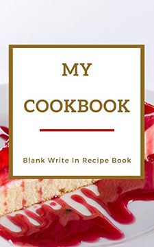 portada My Cookbook - Blank Write in Recipe Book - red and Gold - Includes Sections for Ingredients Directions and Prep Time. (in English)