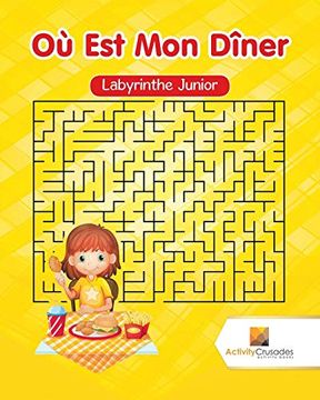 portada Où est mon Dîner: Labyrinthe Junior (in French)