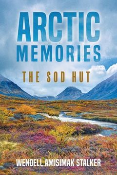portada Arctic Memories: The Sod Hut (en Inglés)