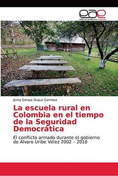 portada La Escuela Rural en Colombia en el Tiempo de la Seguridad Democrática