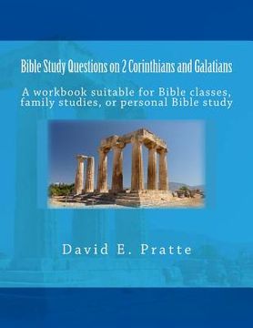 portada Bible Study Questions on 2 Corinthians and Galatians: A workbook suitable for Bible classes, family studies, or personal Bible study (en Inglés)